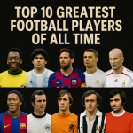 🌟 Top 10 Greatest Football Players of All Time